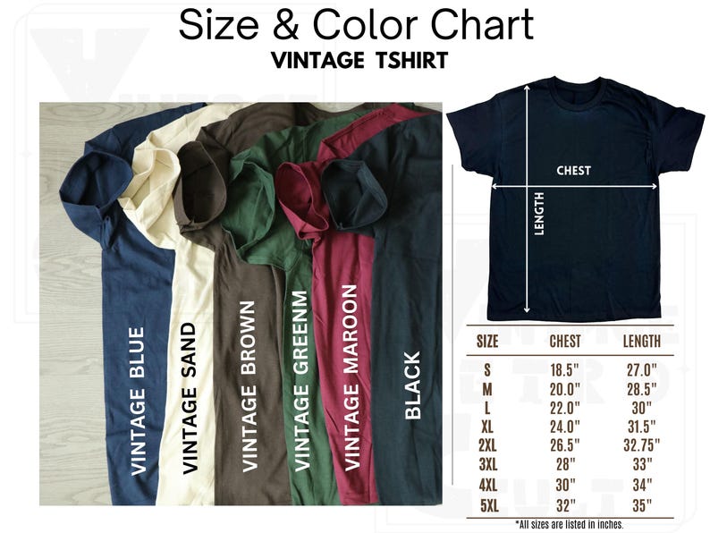 May include: Size and color chart for vintage t-shirts. The chart shows different colors of t-shirts, including vintage blue, vintage sand, vintage brown, vintage green, vintage maroon, and black. The chart also shows the chest and length measurements for each size, from S to 5XL, in inches.