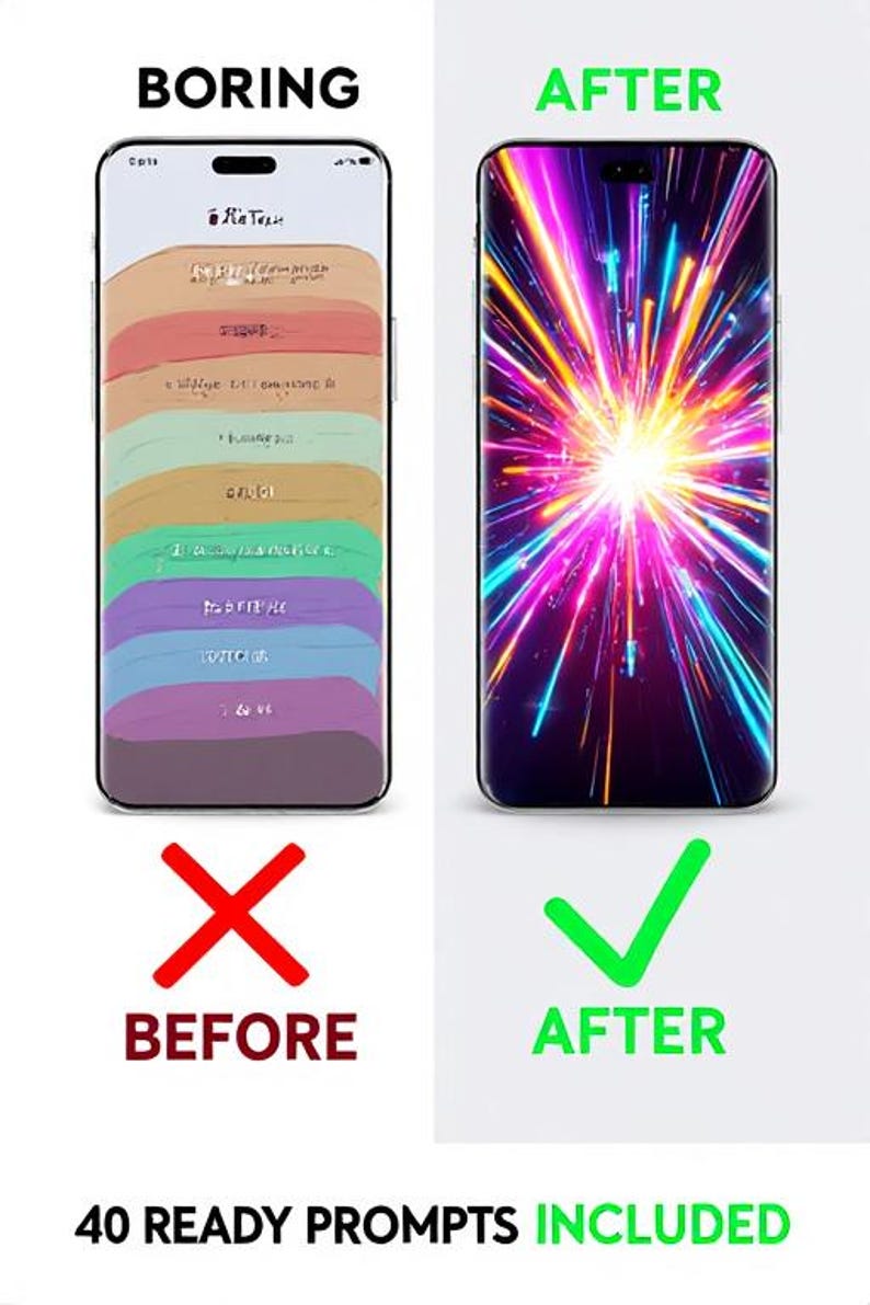 May include: Image comparing two smartphone screens. The "Before" screen shows a list of colorful text blocks, while the "After" screen displays a vibrant, colorful explosion. Text at the bottom reads "40 READY PROMPTS INCLUDED."
