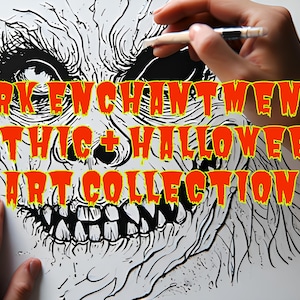 May include: A detailed black and white illustration of a monster face with sharp teeth. The image features the text "DARK ENCHANTMENT: GOTHIC + HALLOWEEN ART COLLECTION" in orange with a yellow outline. A hand is drawing on the artwork.