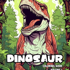 May include: A green, red, and white cartoon dinosaur with its mouth open, roaring. The dinosaur is surrounded by green trees and bushes. The text "DINOSAUR COLORING BOOK VOLUME 1" is at the bottom of the image.