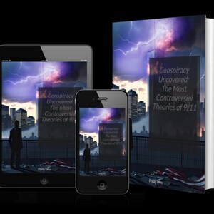 Peut inclure: Image d'un livre, d'une tablette et d'un smartphone affichant la couverture de "Conspiracy Uncovered: The Most Controversial Theories of 9/11". La couverture pr&eacute;sente un paysage urbain sous un ciel orageux et une silhouette.