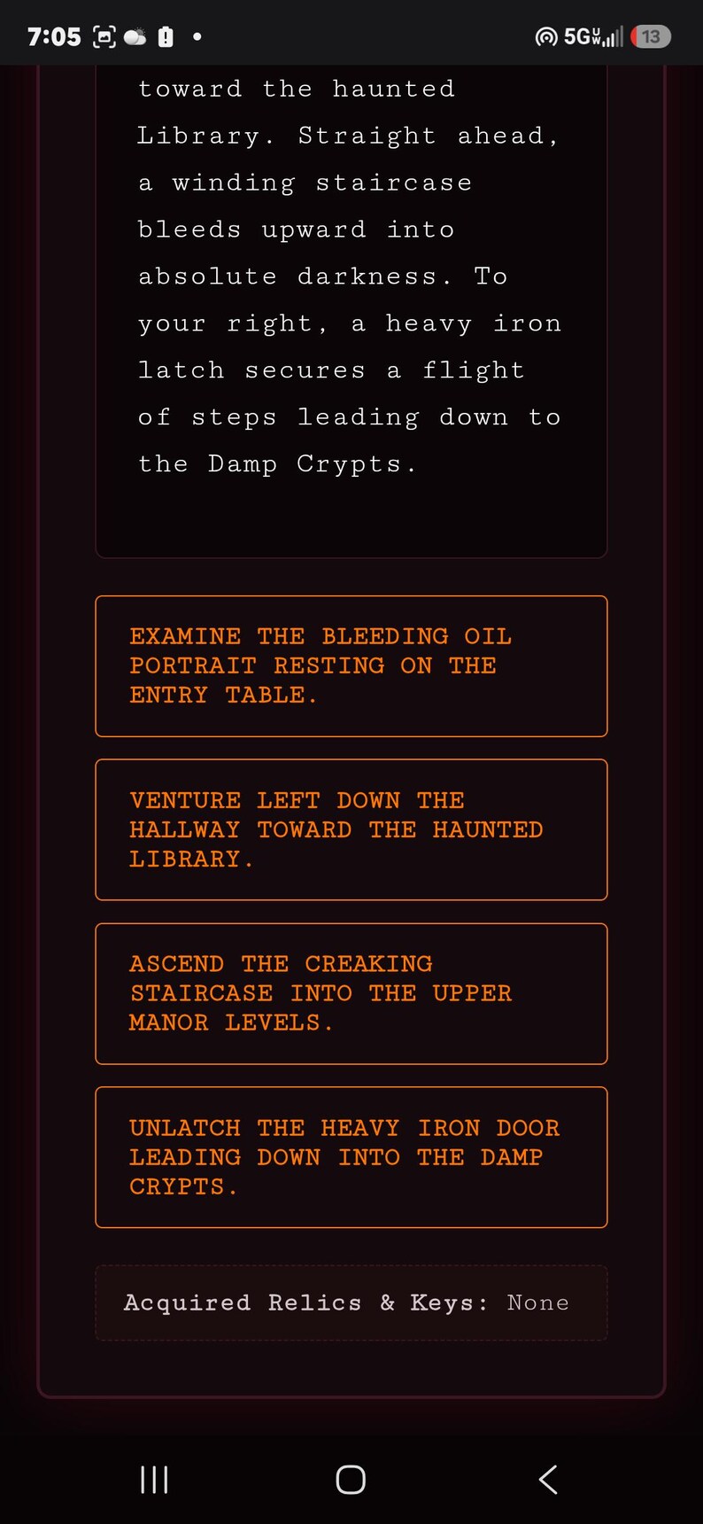 May include: A digital interface displaying text about a haunted library and damp crypts, with four orange-bordered buttons containing action prompts: Examine the bleeding oil portrait, Venture left, Ascend the creaking staircase, and Unlatch the heavy iron door.