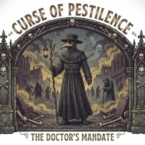 Pu&ograve; includere: Un'illustrazione grafica intitolata Curse of Pestilence The Doctor's Mandate che raffigura un medico della peste con un lungo cappotto scuro e una maschera da uccello che tiene una lanterna. La scena &egrave; incorniciata da pilastri in pietra con teschi.