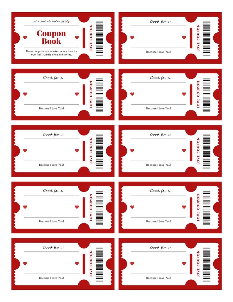 May include: A sheet of red and white love coupons. The top coupon reads "Coupon Book" with the text "For more memories" above it. Each coupon has space to write "Good for a" and "Because I Love You!"