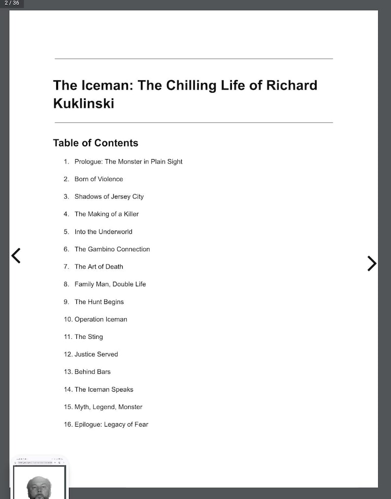 May include: A book page featuring the title "The Iceman: The Chilling Life of Richard Kuklinski" and a table of contents. The contents include chapter titles like "Shadows of Jersey City" and "The Sting".