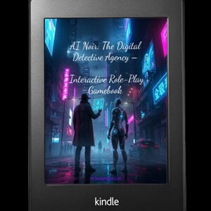 以下が含まれることがあります： 「AI Noir: The Digital Detective Agency - Interactive Role-Play Gamebook」の表紙が表示された黒いKindle電子書籍リーダー。表紙には、2人の人物がいる未来的な都市の風景が描かれています。
