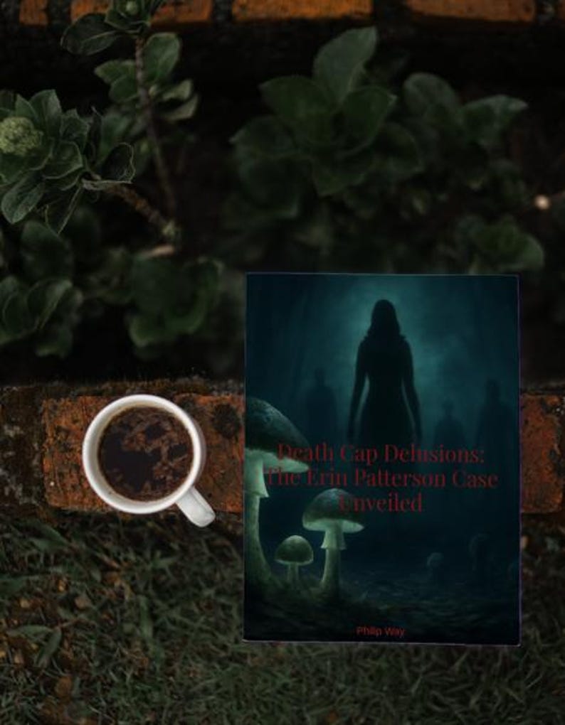 May include: A book titled Death Cap Delusions: The Erin Patterson Case Unveiled by Philip Way, featuring a dark forest cover with mushrooms and silhouettes, placed next to a white ceramic mug filled with dark coffee on a brick surface.