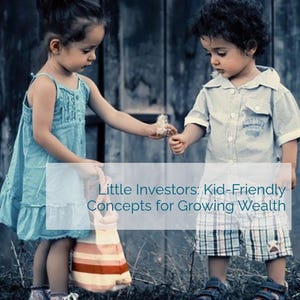 May include: Two children, one wearing a blue dress and the other a plaid shirt, stand in front of a wooden fence. They are holding a dandelion and smiling at each other. The text "Little Investors: Kid-Friendly Concepts for Growing Wealth" is displayed in white letters on a blue background.