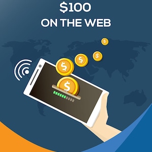 Op de afbeelding: Illustratie van een hand die een smartphone vasthoudt met een voortgangsbalk en een dollarmunt op het scherm. Dollarmunten vliegen uit het scherm en een wereldkaart is op de achtergrond. De tekst "MAKE FIRST $100 ON THE WEB" staat bovenaan de afbeelding.