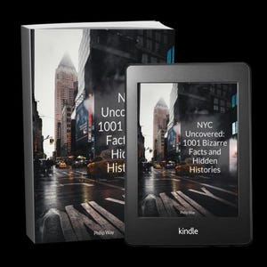 May include: A hardcover book and a Kindle e-reader display the cover of "NYC Uncovered: 1001 Bizarre Facts and Hidden Histories." The book and e-reader feature a cityscape image with text. The Kindle is black with the brand name "kindle" at the bottom.
