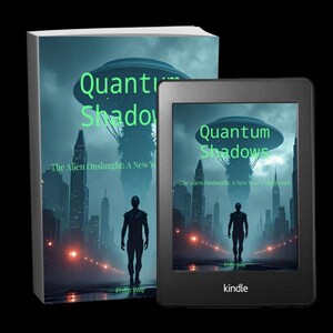 May include: A book and a Kindle e-reader display the cover art for "Quantum Shadows." The cover features a futuristic cityscape with a silhouetted figure and a UFO. The book's title is in green, and the e-reader is black.