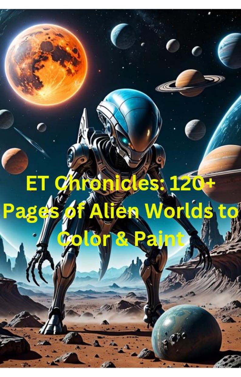 Pu&ograve; includere: Illustrazione di un robot alieno in un'ambientazione futuristica con pianeti e stelle. L'immagine include il testo "ET Chronicles: 120+ Pages of Alien Worlds to Color & Paint."