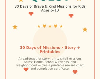 Kindness Quest Kids Ages 6-10: 30 Days of Kind Missions, Story, Reward Chart & Certificate Printable Book