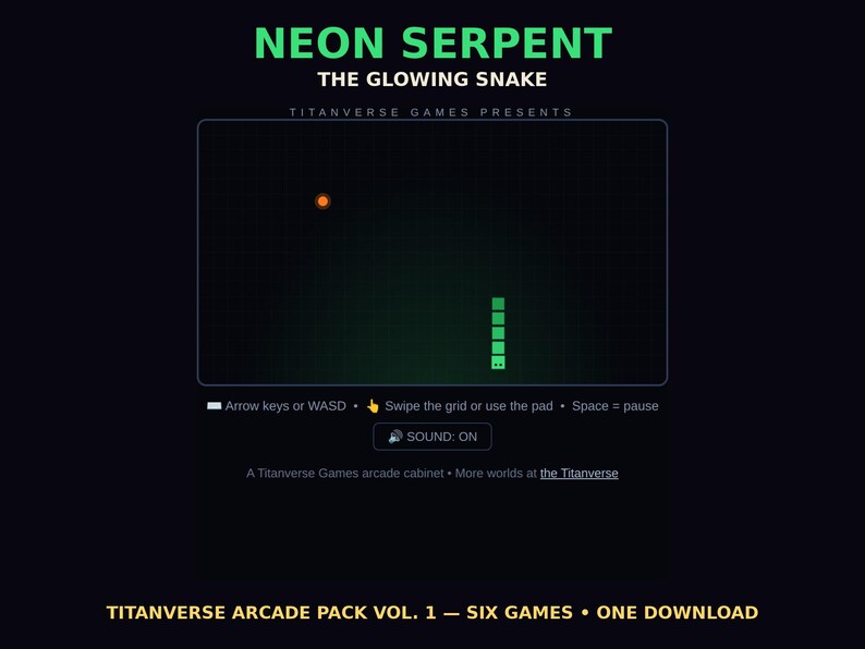 May include: A digital game interface titled NEON SERPENT THE GLOWING SNAKE by Titanverse Games. The screen displays a grid with a green snake and an orange dot. Controls include Arrow keys, WASD, swipe, pad, and space to pause. Sound is on.