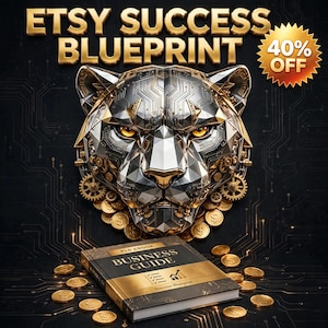 May include: A digital graphic featuring the text ETSY SUCCESS BLUEPRINT and 40% OFF. A metallic, mechanical panther head with gold and silver circuit patterns sits above a book titled PLR EBOOK BUSINESS GUIDE, surrounded by gold coins.