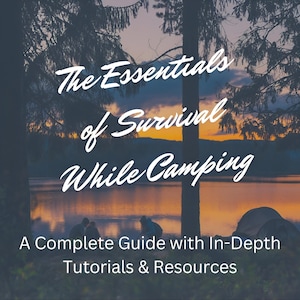 The Essentials of Survival While Camping with PLR Resell Rights