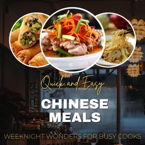May include: Book cover for "Quick and Easy Chinese Meals" with the subtitle "Weeknight Wonders for Busy Cooks." The cover displays three circular images of Chinese dishes: spring rolls, a meat dish with vegetables, and noodles.