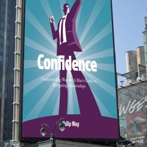 以下が含まれることがあります： 都市部の大きな看板には、白字で「Confidence」の文字と、「Understanding Women A Man's Guide to Navigating Relationships」というサブタイトルが表示されています。紫色のスーツを着た人物が腕を上げている様子が描かれています。