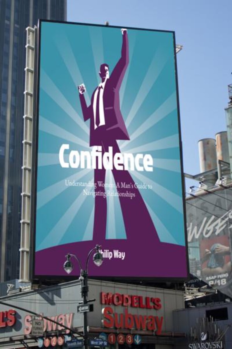 以下が含まれることがあります： 都市部の大きな看板には、白字で「Confidence」の文字と、「Understanding Women A Man's Guide to Navigating Relationships」というサブタイトルが表示されています。紫色のスーツを着た人物が腕を上げている様子が描かれています。