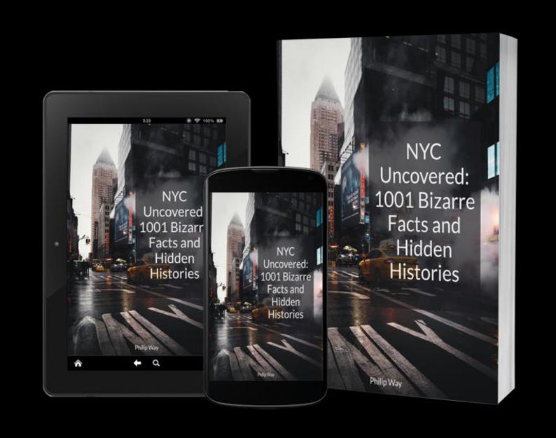 May include: An image featuring a book, a tablet, and a smartphone, all displaying the cover of "NYC Uncovered: 1001 Bizarre Facts and Hidden Histories." The cover art depicts a rainy New York City street scene. The book is on the right.