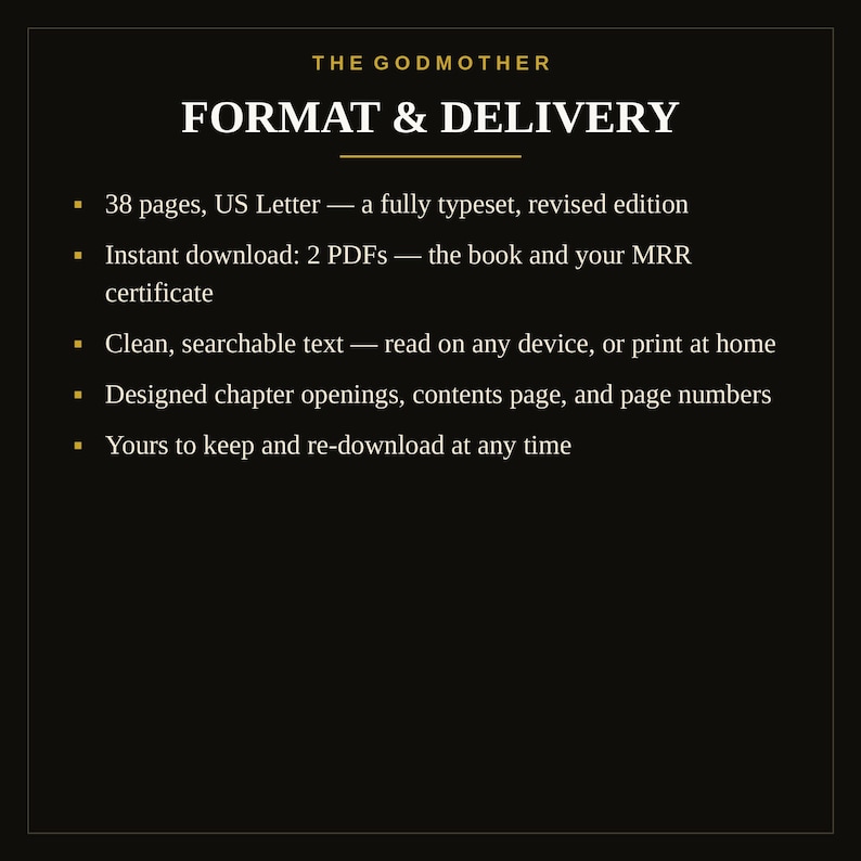 K&ouml;nnte beinhalten: Eine schwarze Infografik mit dem Titel THE GODMOTHER FORMAT & DELIVERY. Sie listet 38 Seiten im US-Letter-Format, eine &uuml;berarbeitete Ausgabe, zwei herunterladbare PDFs inklusive Buch und MRR-Zertifikat, durchsuchbaren Text und Design auf.