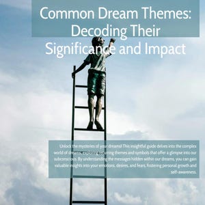 May include: Book cover with the title "Common Dream Themes: Decoding Their Significance and Impact." A statue of a person climbing a ladder is set against a cloudy sky. The text below discusses dream analysis.