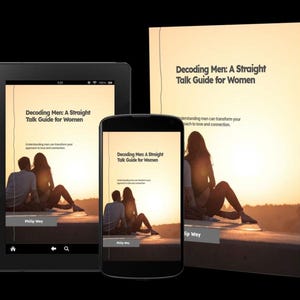 May include: A book, tablet, and smartphone display the cover of "Decoding Men: A Straight Talk Guide for Women." The book cover and digital screens feature the same title, with a silhouette of a couple at sunset. The author's name, Philip Way, is also visible.