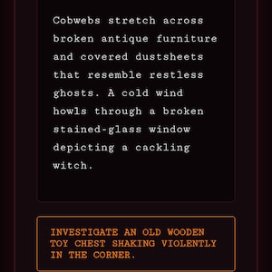 May include: A digital interface displaying game text with orange headers and white body text. The screen shows Current Chamber: Dusty Attic, Midnight Hour: 58:16, Spooky Relics: 1/4, Chapter Depth: 6, and a narrative about cobwebs, ghosts, and a witch window.