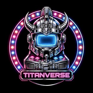 May include: A metallic helmet with horns and a glowing blue screen faceplate, integrated into an arcade console base with buttons and a joystick. The design is framed by a circular neon light border and the text TITANVERSE in pink neon.