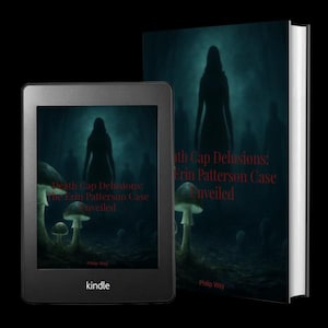Op de afbeelding: Een Kindle e-reader en een hardcover boek met bijpassende covers. Beide tonen een donker, sfeervol ontwerp met een silhouet, paddenstoelen en de titel "Death Cap Delusions: The Erin Patterson Case Unveiled" door Philip Way.