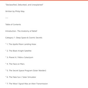 以下が含まれることがあります： フィリップ・ウェイ著『The Top 100 Conspiracy Theories』というタイトルの文書。目次には序文と「Category 1: Deep Space & Cosmic Secrets」の下に8つの項目があり、アポロ月面着陸の捏造説などのトピックが含まれています。
