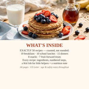 May include: A stack of oatmeal pancakes topped with blueberries and sliced strawberries, served with a glass of milk and syrup. Text reads: WHAT'S INSIDE, EXACTLY 50 recipes, 10 breakfasts, 10 school lunches, 15 dinners, 8 snacks, 7 fruit-forward treats, 66 pages.