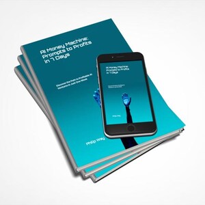 May include: A stack of teal-colored books with the title "AI Money Machine: Prompts to Profits in 7 Days" and a smartphone displaying the same title. The phone shows a blue graphic of a hand reaching up.
