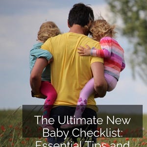 Puede incluir: Una persona con una camisa amarilla lleva a dos niños en un campo de flores rojas. Los niños visten ropa colorida. El texto en la imagen dice: "The Ultimate New Baby Checklist: Essential Tips and Gear for New Parents."