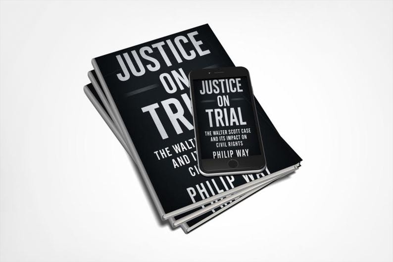 May include: A stack of black books with the title "JUSTICE ON TRIAL" in white lettering. A smartphone displays the same title and author, Philip Way. The books discuss the Walter Scott case and its impact on civil rights.