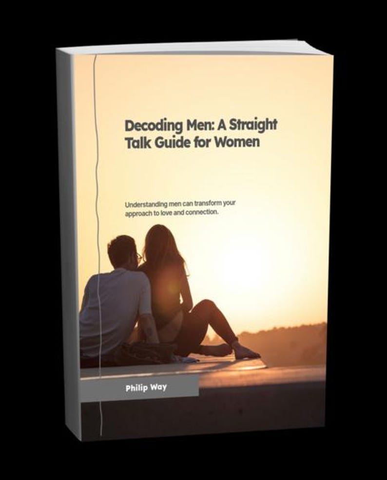 May include: A book cover with the title "Decoding Men: A Straight Talk Guide for Women." The cover features a silhouette of a couple at sunset. The author's name, Philip Way, is at the bottom. The book's subtitle is "Understanding men can transform your approach to love and connection."