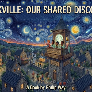 Puede incluir: Una portada de libro titulada Blockville: Our Shared Discovery! de Philip Way. La ilustraci&oacute;n muestra una torre de reloj de piedra en un pueblo bajo un cielo nocturno estrellado y giratorio. Personas en el balc&oacute;n y caminando por las calles.