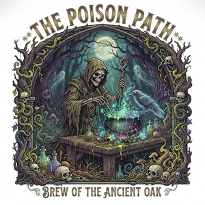 Pu&ograve; includere: Un'illustrazione grafica raffigurante uno scheletro incappucciato che mescola un calderone verde brillante su un tavolo di legno. Il testo recita THE POISON PATH e BREW OF THE ANCIENT OAK. La scena include teschi, un corvo e un bosco scuro.