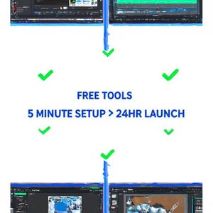 May include: Image of two computer screens displaying video editing software interfaces. The text "FREE TOOLS" and "5 MINUTE SETUP > 24HR LAUNCH" is also visible. Green checkmarks and blue lines are also present.