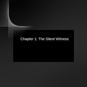 Może przedstawiać: Ciemny, abstrakcyjny obraz z gradientowym tłem. Czarny prostokąt zawiera biały tekst "Chapter 1: The Silent Witness". Biały, liniowy wz&oacute;r znajduje się w lewym g&oacute;rnym rogu.