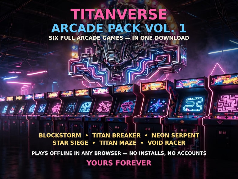 May include: A digital graphic for Titanverse Arcade Pack Vol. 1 featuring six arcade games: Blockstorm, Titan Breaker, Neon Serpent, Star Siege, Titan Maze, and Void Racer. The text states it plays offline in any browser with no installs.