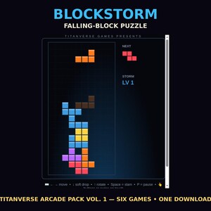 May include: A digital falling-block puzzle game interface titled BLOCKSTORM. The screen displays a grid with colorful geometric blocks, a next-piece preview, and level indicator. Text includes TITANVERSE GAMES PRESENTS, STORM LV 1, and TITANVERSE ARCADE PACK VOL. 1 &mdash; SIX GAMES &mdash; ONE DOWNLOAD.