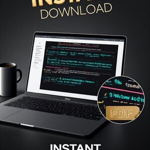 May include: A laptop with a black keyboard and screen displays code. A black mug sits to the left. The words "INSTANT DOWNLOAD" are in gold letters above and below the laptop. A PDF icon is visible.