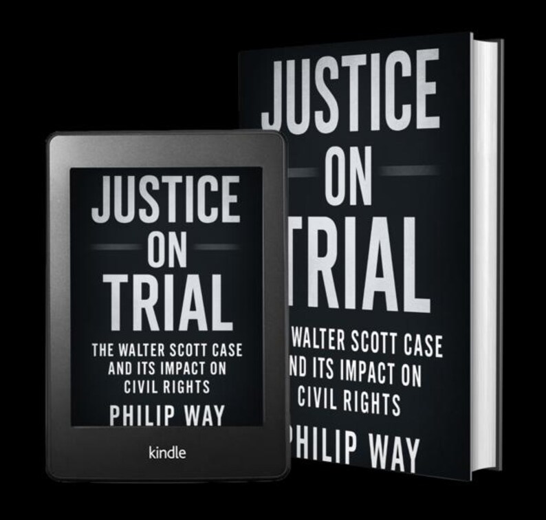 May include: A black Kindle e-reader and a hardcover book with the title "JUSTICE ON TRIAL" in white text. The book and e-reader discuss the Walter Scott case and its impact on civil rights, authored by Philip Way.