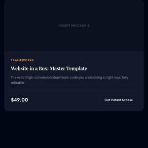 May include: A dark interface featuring a product card titled Website in a Box: Master Template. The card includes the text The exact high-conversion showroom code you are looking at right now, fully editable, and a button labeled Get Instant Access.