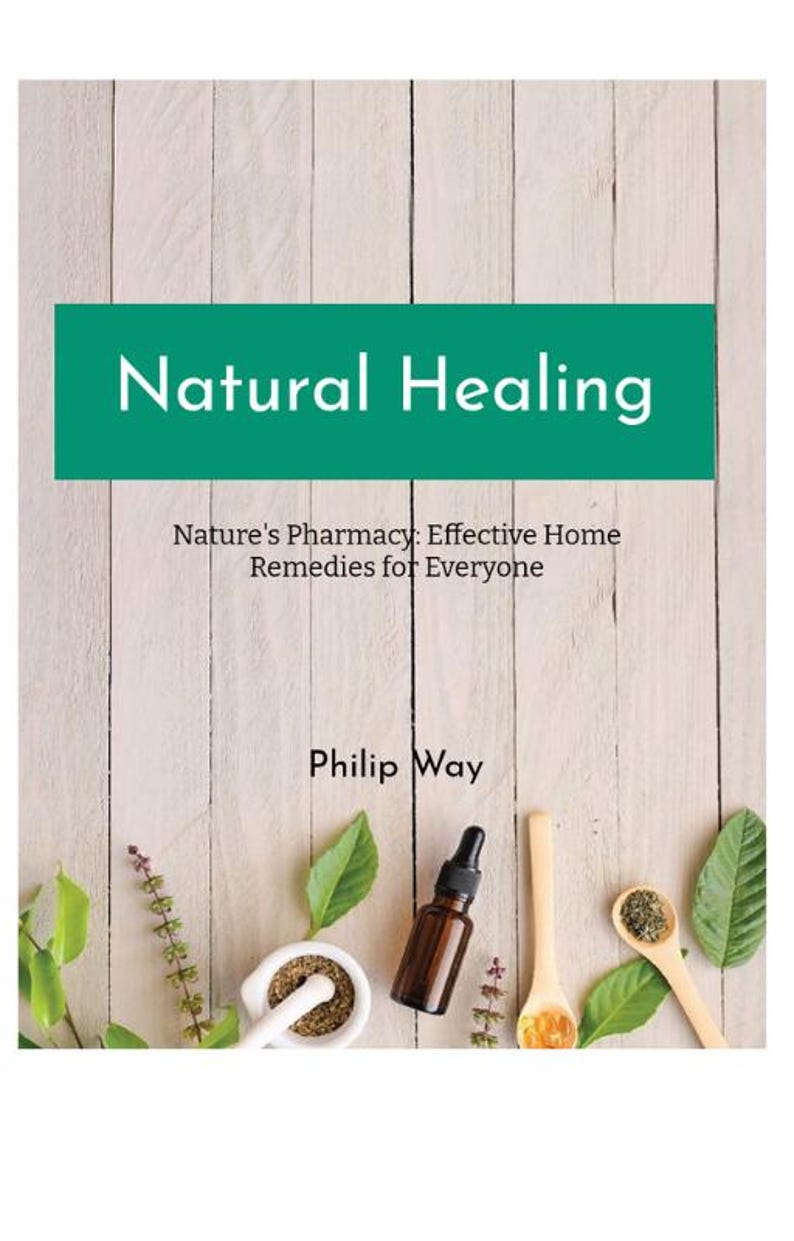 K&ouml;nnte beinhalten: Buchcover mit dem Titel "Natural Healing" und dem Text "Nature's Pharmacy: Effective Home Remedies for Everyone" von Philip Way. Das Bild zeigt einen M&ouml;rser und St&ouml;&szlig;el, eine Tropfflasche, Holzl&ouml;ffel und Bl&auml;tter auf hellem Holzgrund.