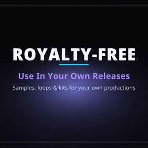 May include: A dark background graphic featuring the white text ROYALTY-FREE with a cyan underline. Below this, the purple text reads Use In Your Own Releases, followed by the smaller white text Samples, loops & kits for your own productions.