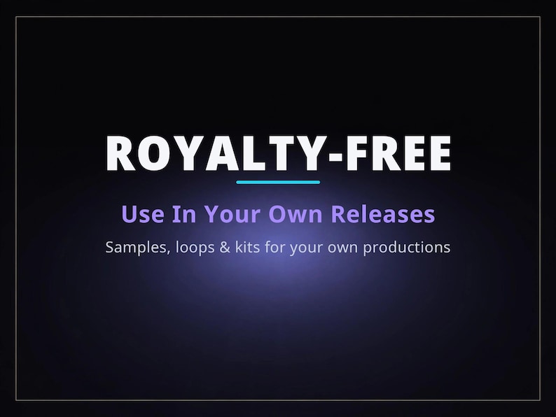 May include: A dark background graphic featuring the white text ROYALTY-FREE with a cyan underline. Below this, the purple text reads Use In Your Own Releases, followed by the smaller white text Samples, loops & kits for your own productions.