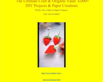 May include: Three red paper origami strawberries with green stems and leaves. The strawberries are on a white surface. The text "Open Your Creative Vault - View & Download Here!" is at the bottom of the image.