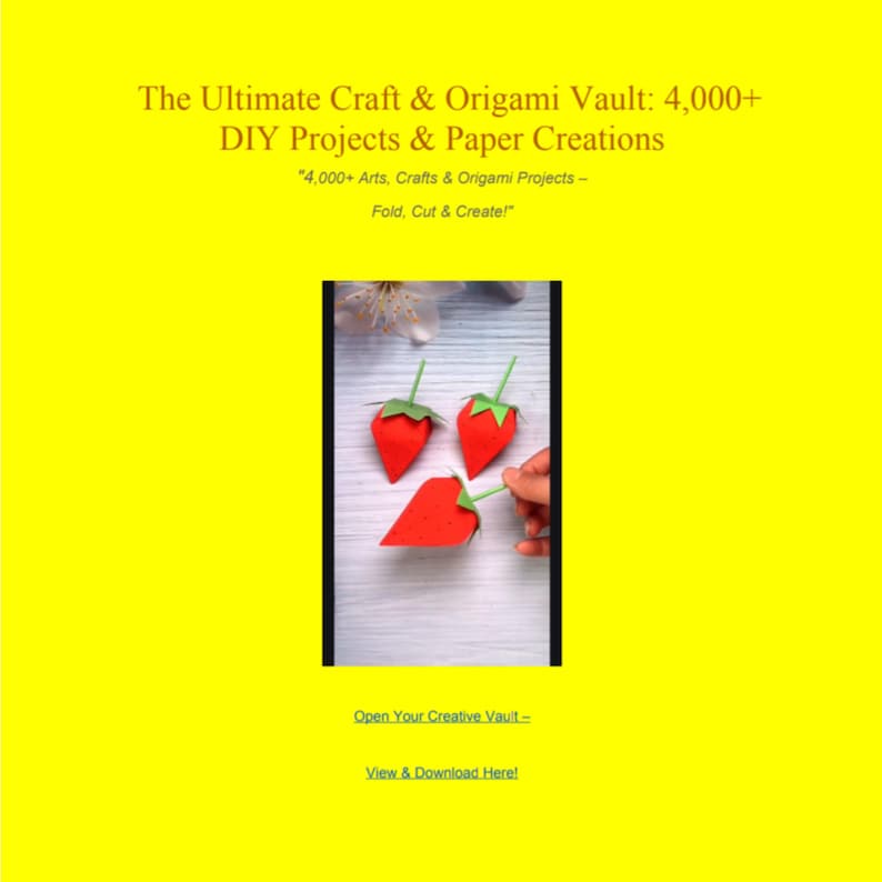 May include: Three red paper origami strawberries with green stems and leaves. The strawberries are on a white surface. The text "Open Your Creative Vault - View & Download Here!" is at the bottom of the image.
